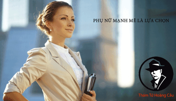 phụ nữ thời nay mạnh mẽ lắm